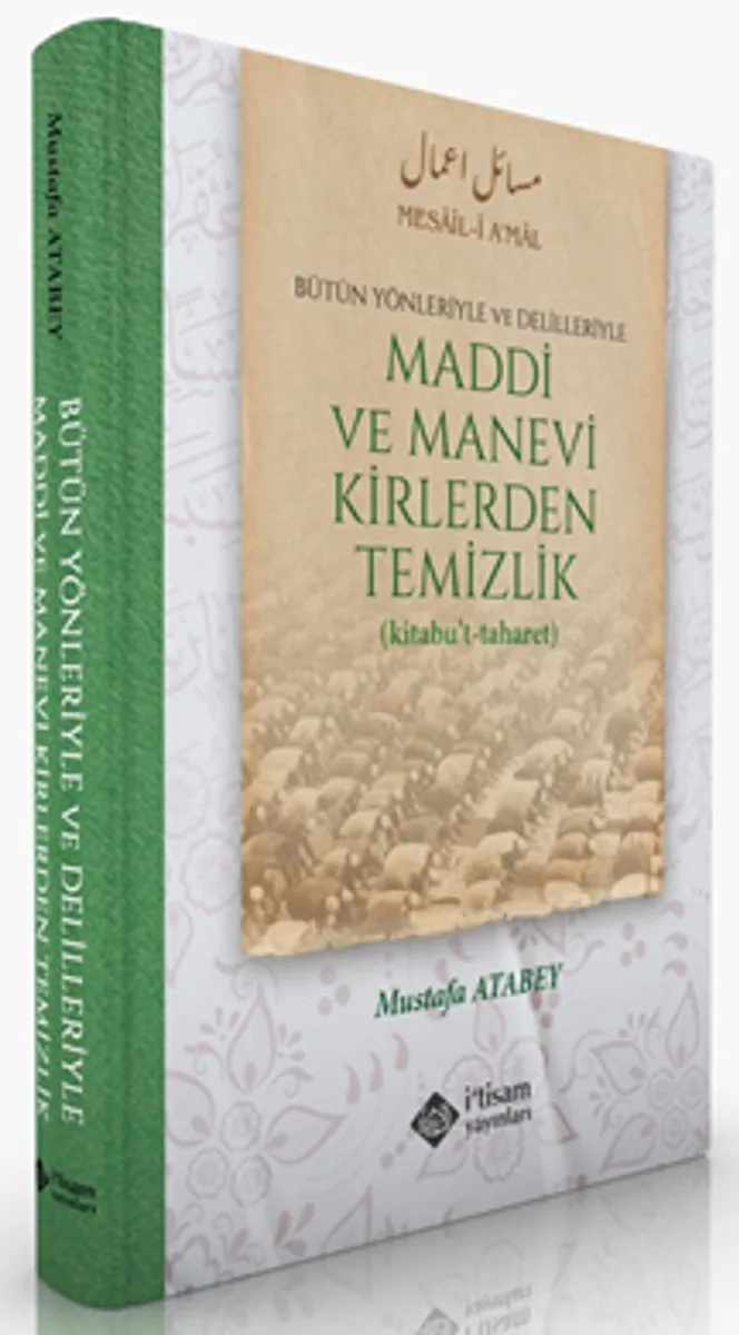 Maddi Ve Manevi Kirlerden Temizlik (Ciltli) Bütün Yönleriyle ve Delilleriyle