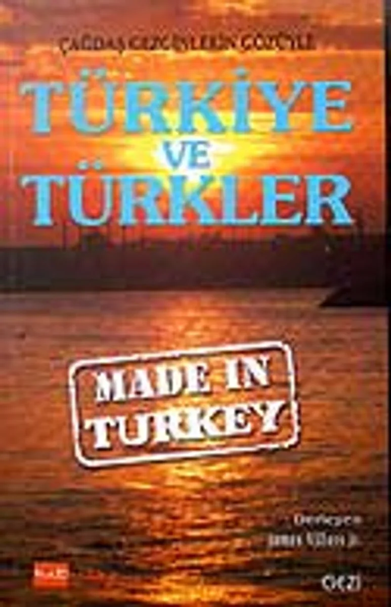 Made in Turkey / Türkiye ve Türkler