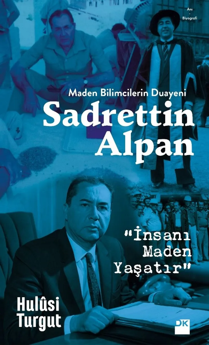 Maden Bilimcilerin Duayeni Sadrettin Alpan İnsanı Maden Yaşatır