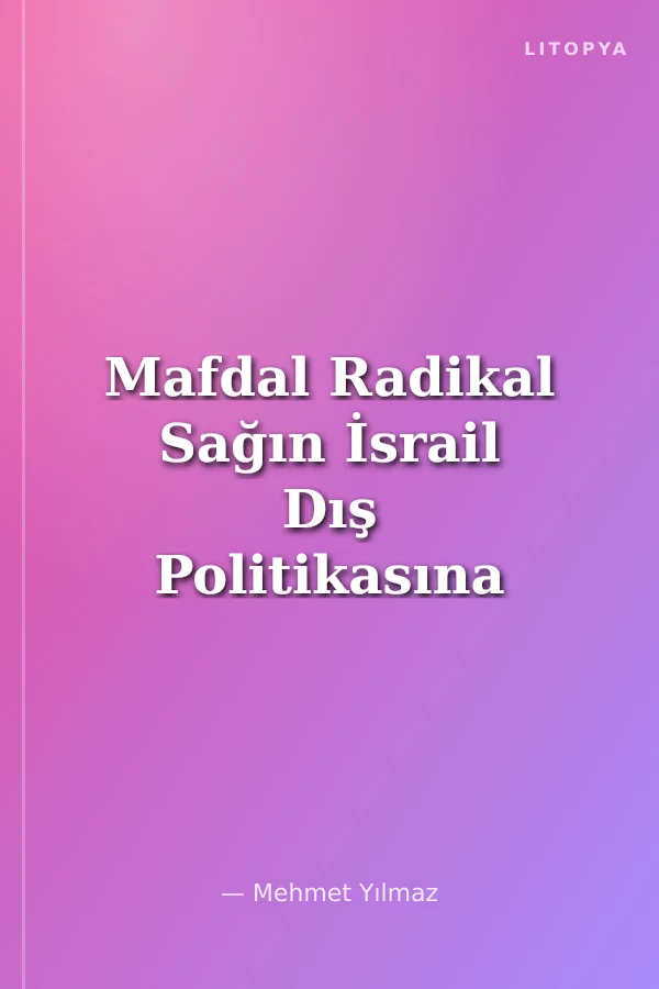 Mafdal Radikal Sağın İsrail Dış Politikasına Etkisi