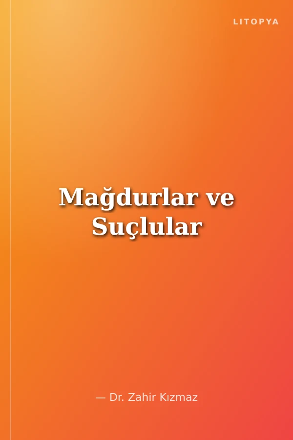 Mağdurlar ve Suçlular