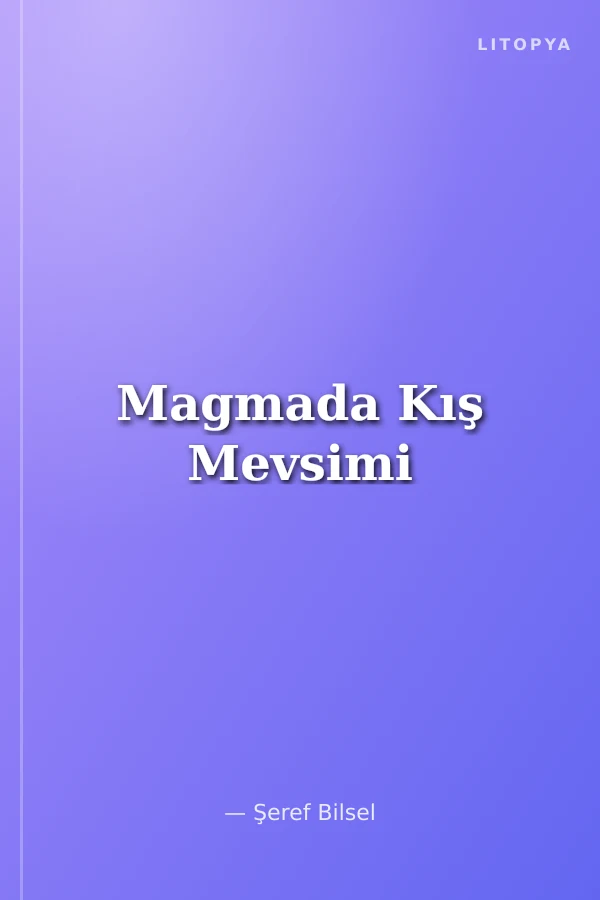 Magmada Kış Mevsimi