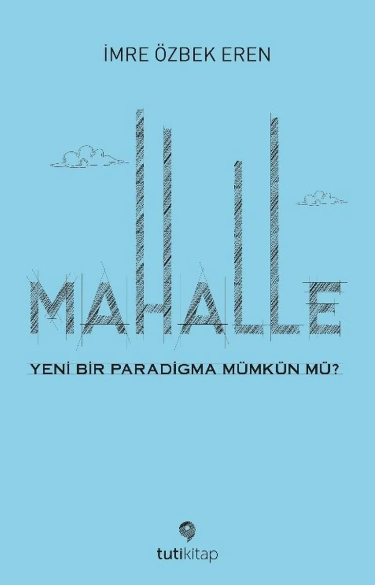 Mahalle Yeni Bir Paradigma Mümkün mü?