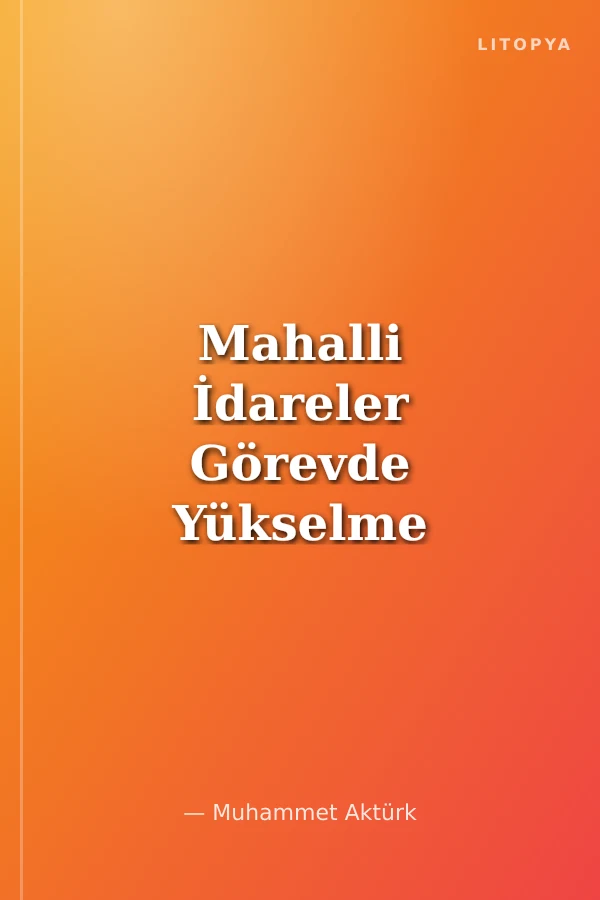 Mahalli İdareler Görevde Yükselme Ayrıntılı Soru Bankası