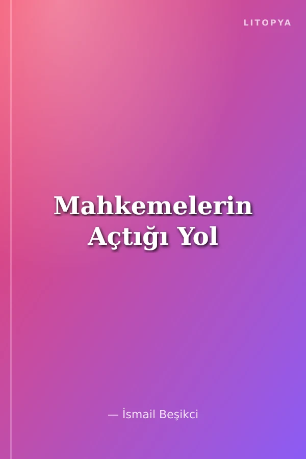 Mahkemelerin Açtığı Yol