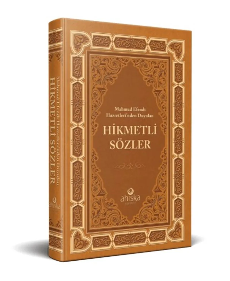 Mahmud Efendi Hazretleri'nden Duyulan Hikmetli Sözler (Ciltli)