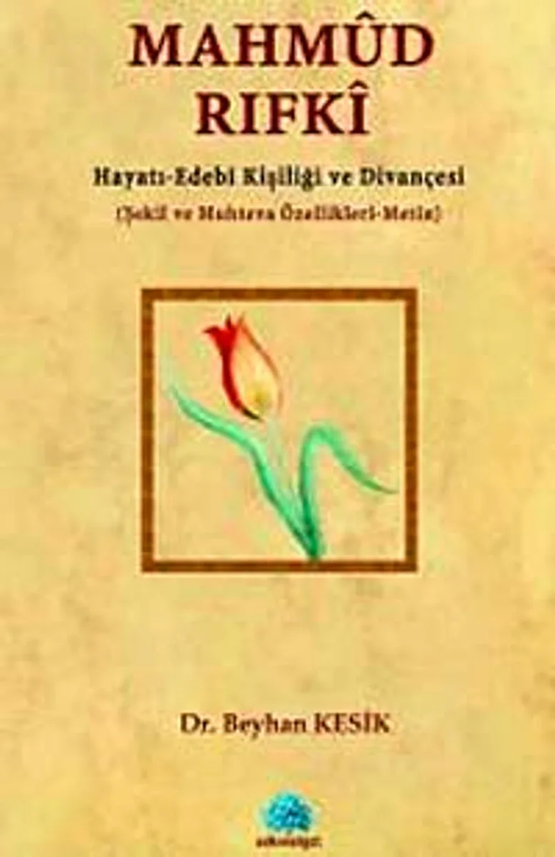 Mahmud Rıfki Hayatı-Edebi Kişiliği ve Divançesi