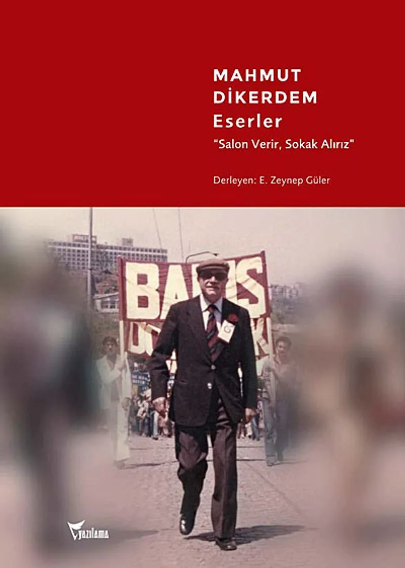 Mahmut Dikerdem Eserler Salon Verir, Sokak Alırız