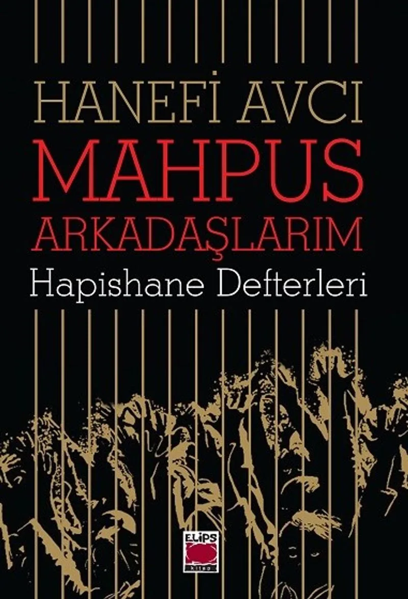 Mahpus Arkadaşlarım Hapishane Defterleri