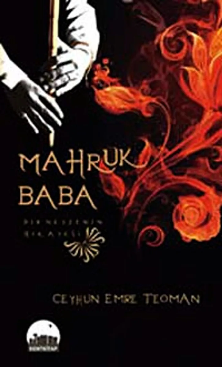Mahruk Baba Bir Neyzenin Hikayesi