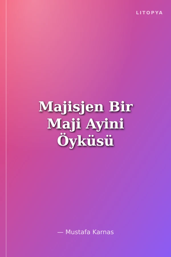 Majisjen Bir Maji Ayini Öyküsü