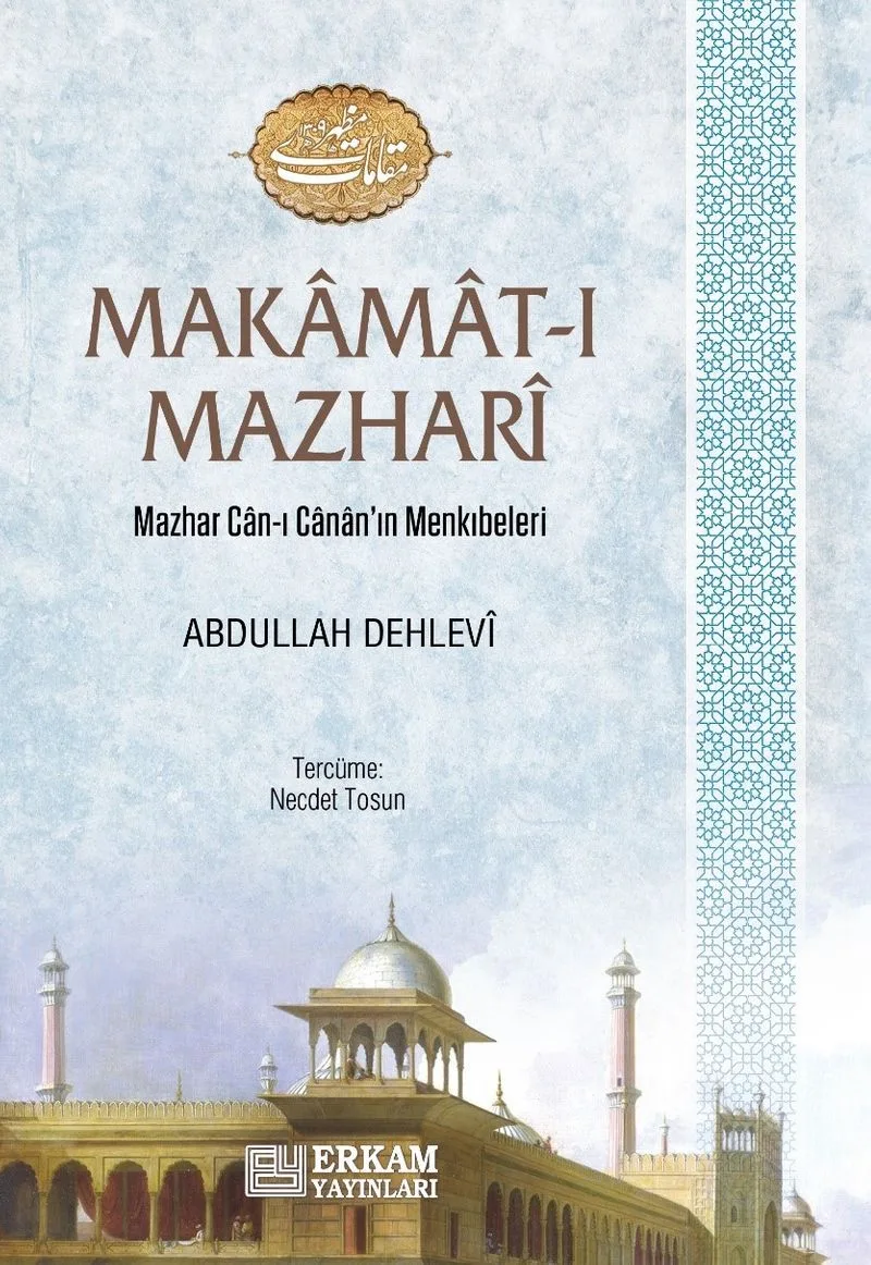 Makamat-ı Mazhari Mazhar Can-ı Canan'ın Menkıbeleri
