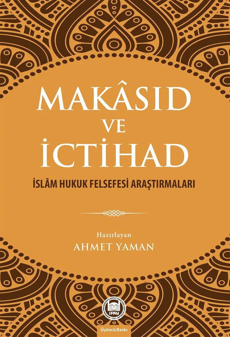Makasıd ve İctihad İslam Hukuk Felsefesi Araştırmaları