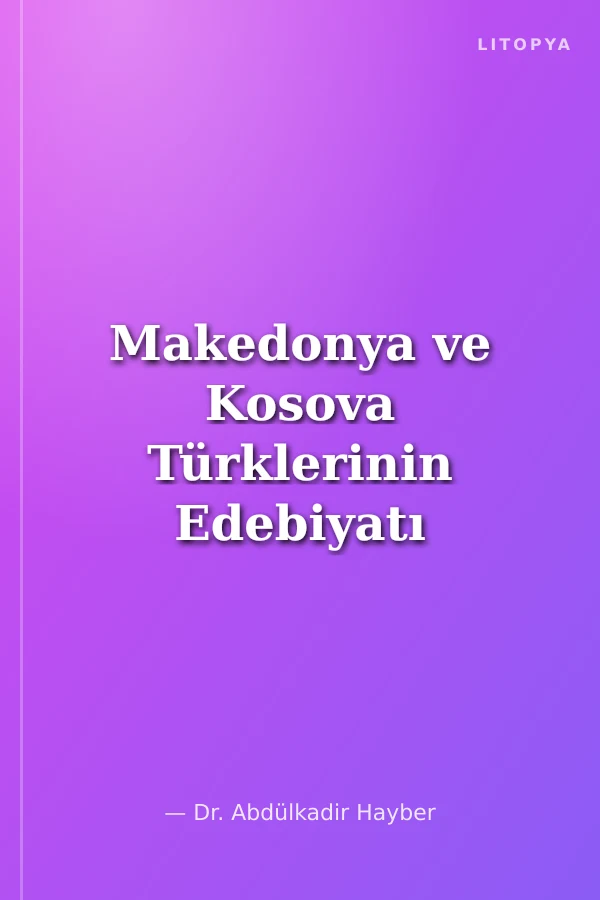 Makedonya ve Kosova Türklerinin Edebiyatı