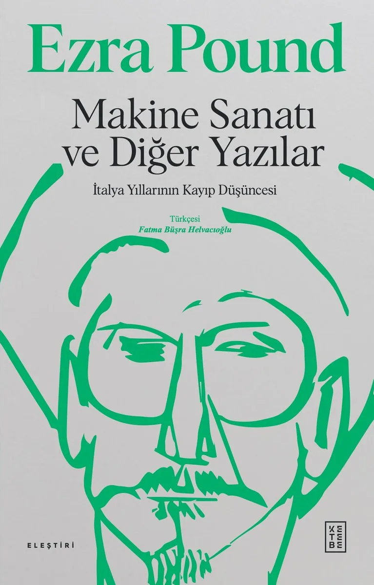 Makine Sanatı ve Diğer Yazılar İtalya Yıllarının Kayıp Yılları