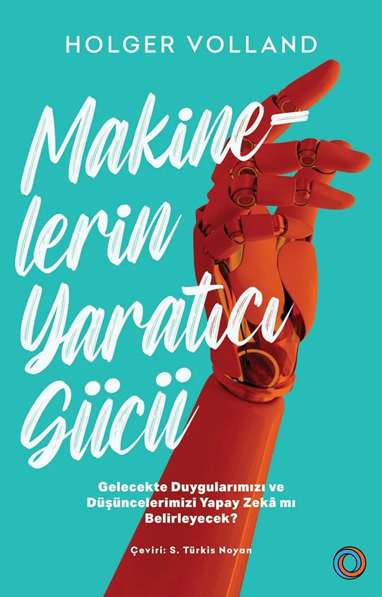 Makinelerin Yaratıcı Gücü Gelecekte Duygularımızı ve Düşüncelerimizi Yapay Zeka mı Belirleyecek?