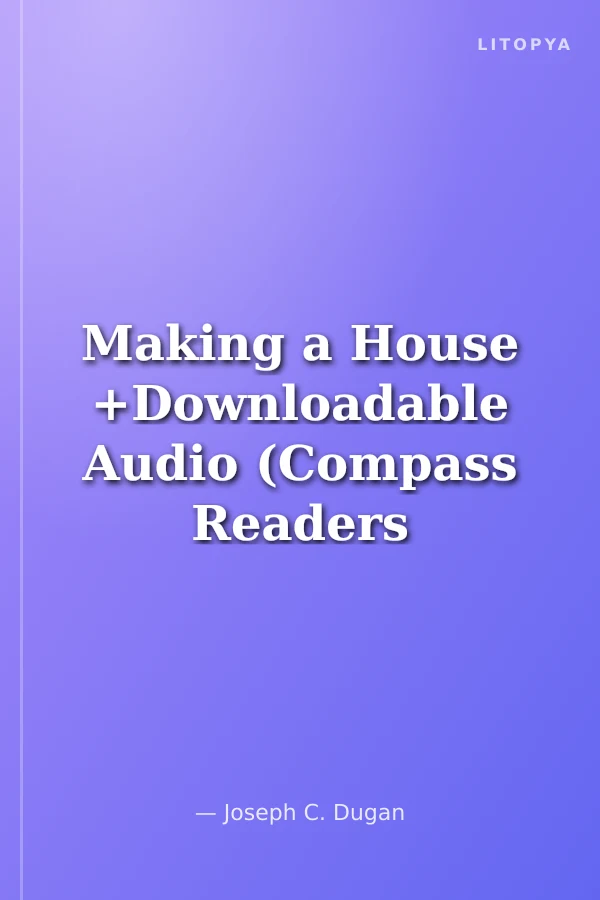Making a House +Downloadable Audio (Compass Readers 1) below A1