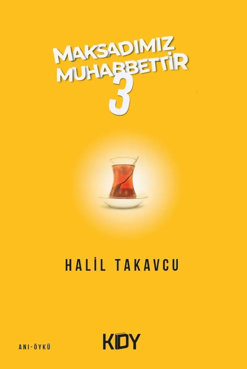 Maksadımız Muhabbettir 3