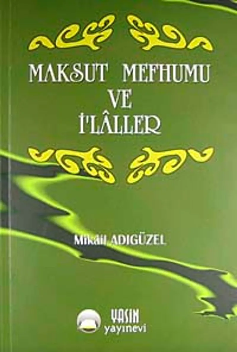 Maksud Mefhumu ve İlaller