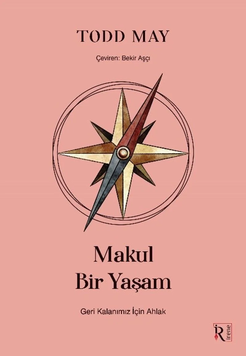 Makul Bir Yaşam Geri Kalanımız İçin Ahlak