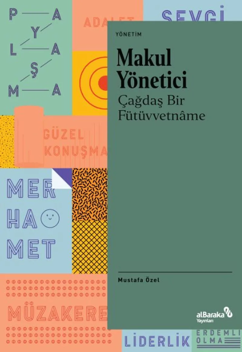 Makul Yönetici Çağdaş bir Fütüvvetname