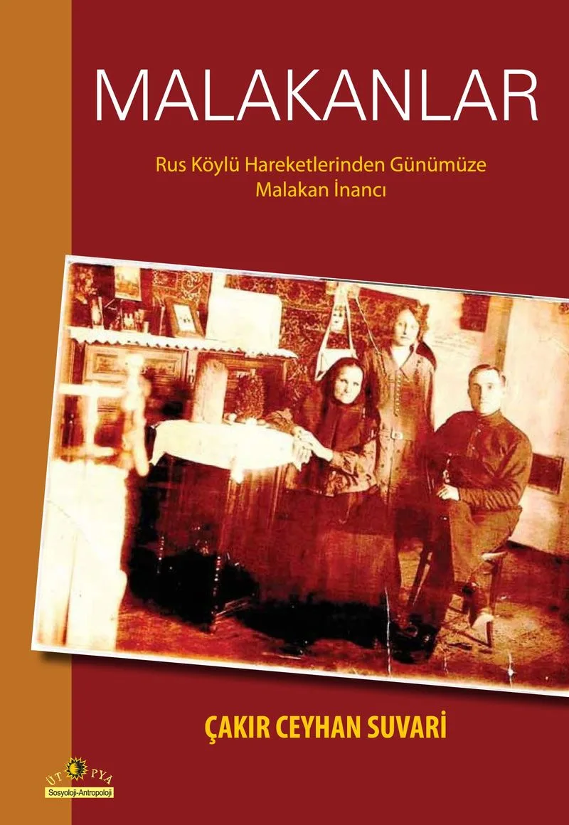 Malakanlar Rus Köylü Hareketlerinden Günümüze Malakan İnancı