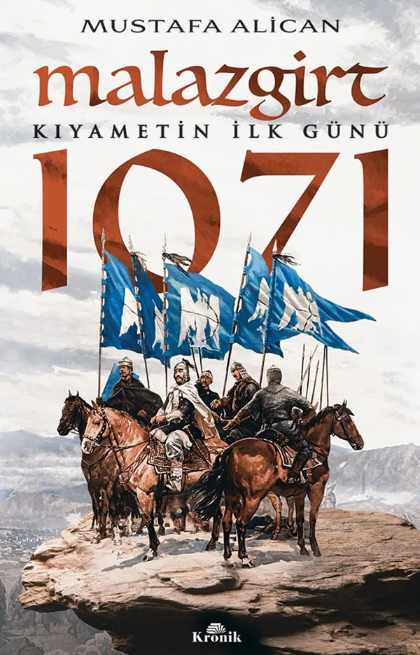 Malazgirt 1071 Kıyametin İlk Günü
