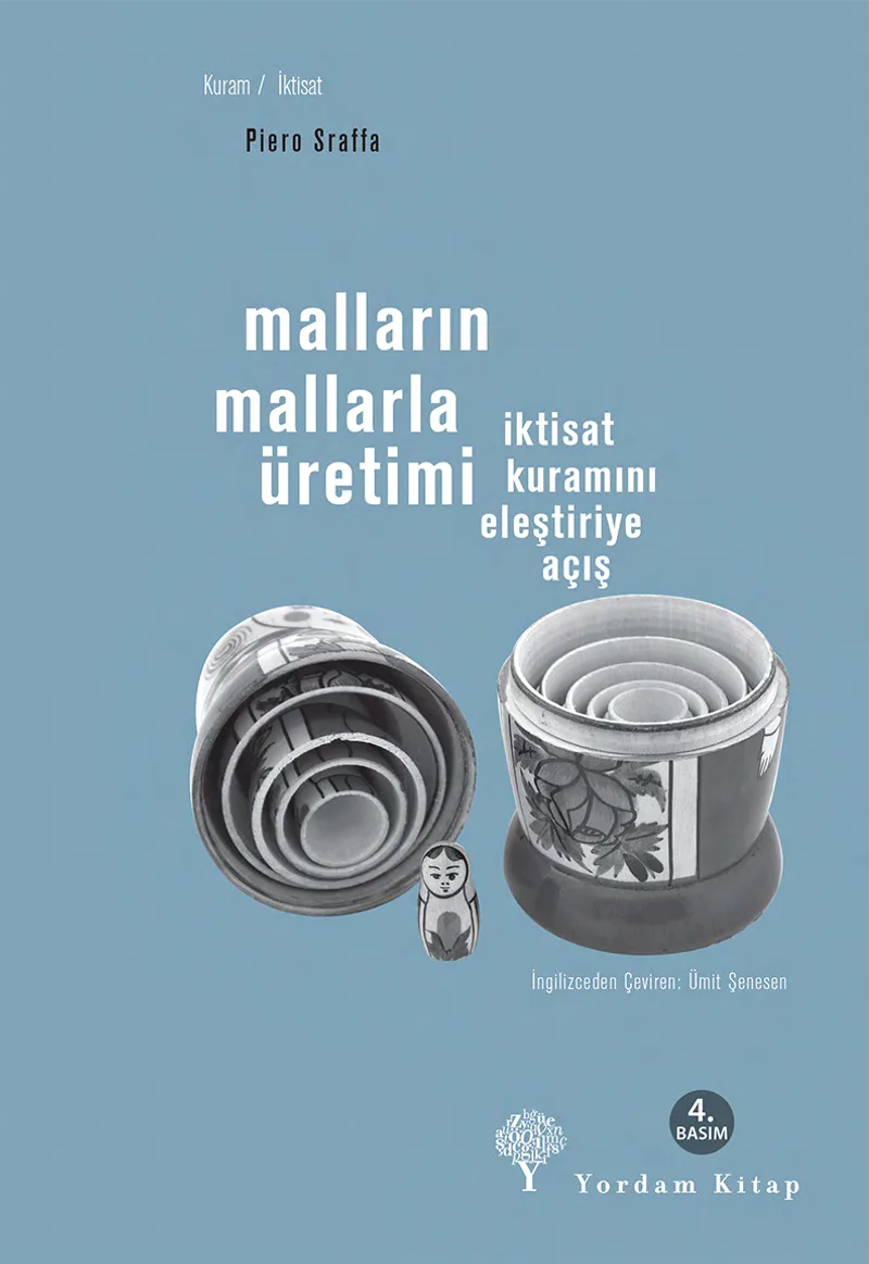 Malların Mallarla Üretimi İktisat Kuramını Eleştiriye Açış