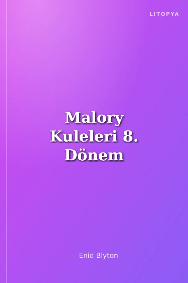 Malory Kuleleri 8. Dönem