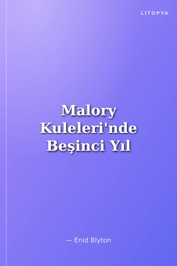Malory Kuleleri'nde Beşinci Yıl