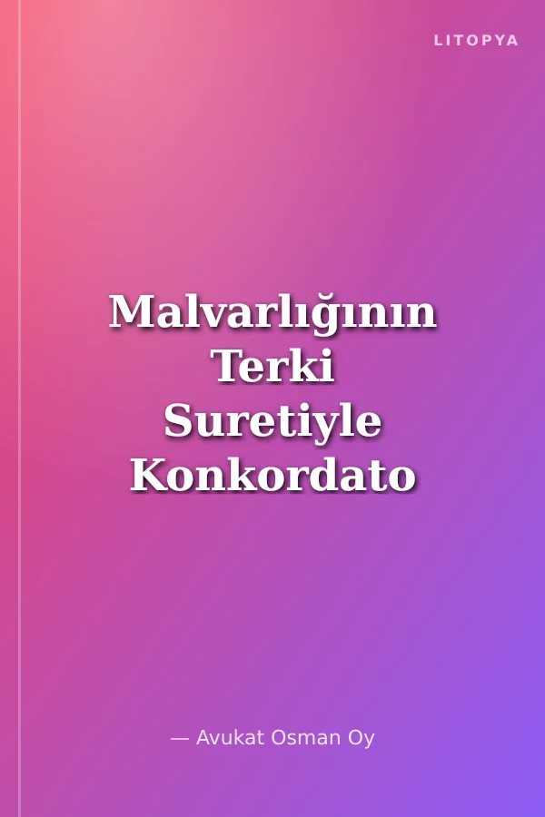 Malvarlığının Terki Suretiyle Konkordato