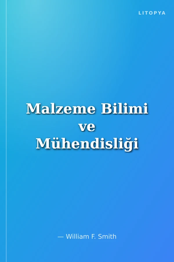Malzeme Bilimi ve Mühendisliği
