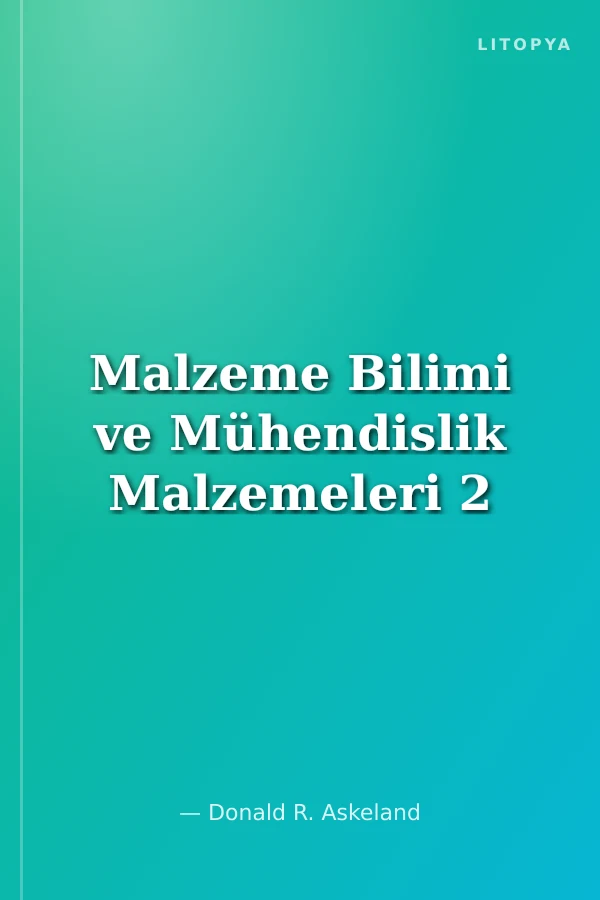 Malzeme Bilimi ve Mühendislik Malzemeleri 2