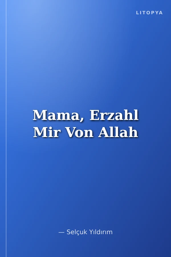 Mama, Erzahl Mir Von Allah
