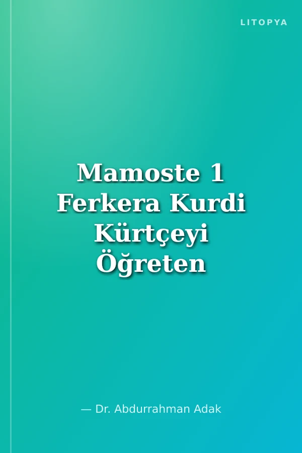 Mamoste 1 Ferkera Kurdi Kürtçeyi Öğreten Kitap 1 (Başlangıç Düzeyi Cd'li)