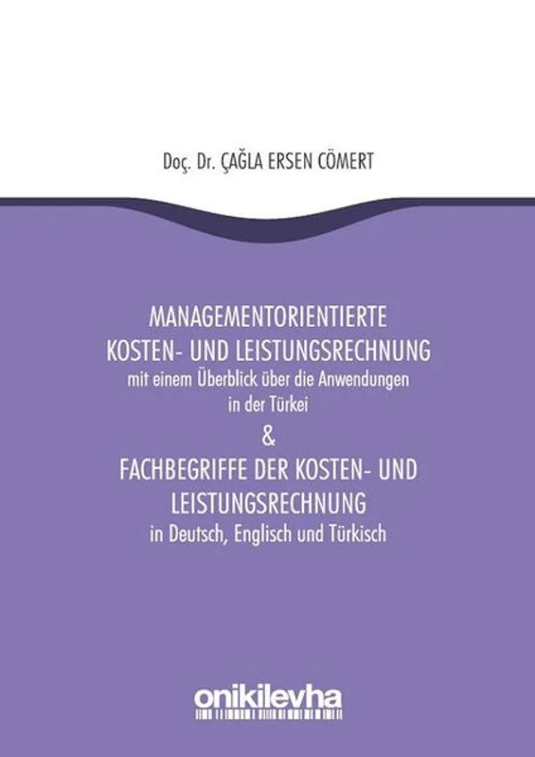 Managementorientierte Kosten und Leistungsrechnung &amp; Fachbegriffe Der Kosten und Leistungsrechnung