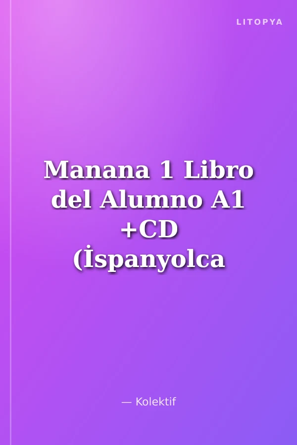 Manana 1 Libro del Alumno A1 +CD (İspanyolca Temel Seviye Ders Kitabı +CD)