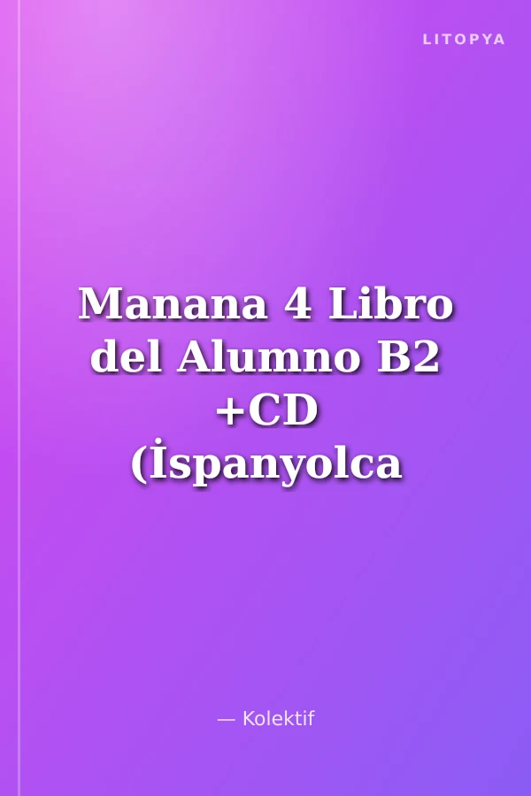Manana 4 Libro del Alumno B2 +CD (İspanyolca Orta-Üst Seviye Ders Kitabı +CD)
