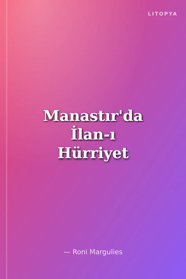 Manastır'da İlan-ı Hürriyet