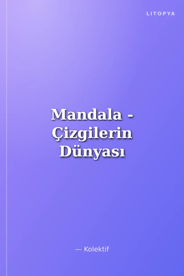 Mandala - Çizgilerin Dünyası