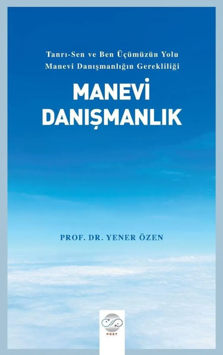 Manevi Danışmanlık Tanrı-Sen ve Ben Üçümüzün Yolu Manevi Danışmanlığın Gerekliliği