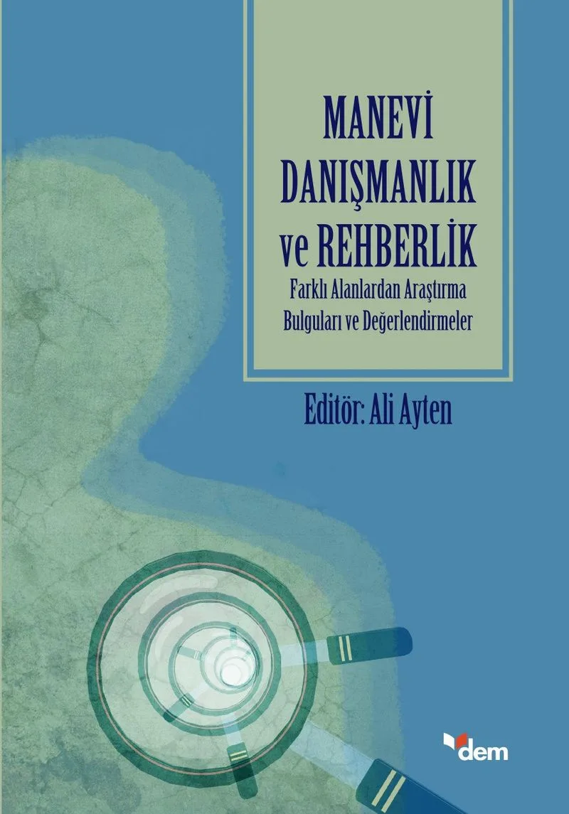 Manevi Danışmanlık ve Rehberlik Farklı Alanlardan Araştırma Bulguları ve Değerlendirmeler