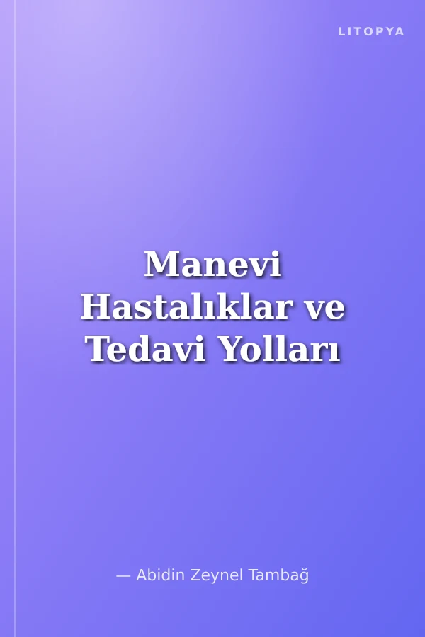Manevi Hastalıklar ve Tedavi Yolları