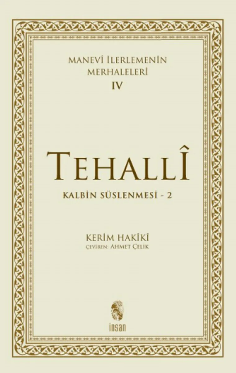 Manevi İlerlemenin Merhaleleri-IV Tahalli Kalbin Süslenmesi