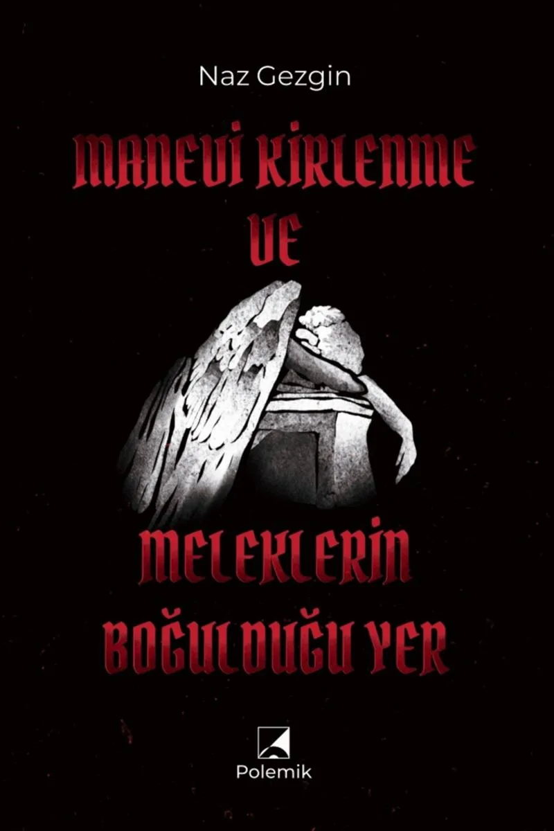 Manevi Kirlenme ve Meleklerin Boğulduğu Yer