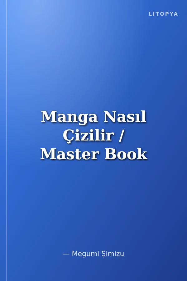 Manga Nasıl Çizilir / Master Book