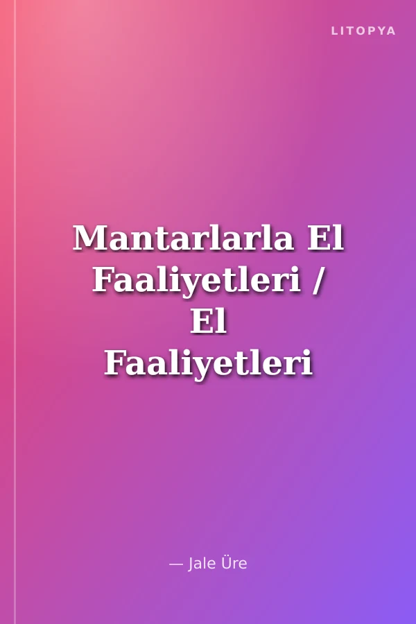 Mantarlarla El Faaliyetleri / El Faaliyetleri -4