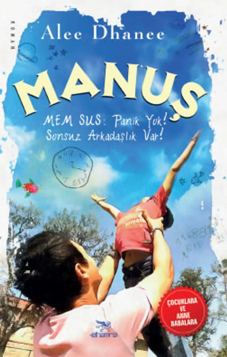 Manuş Mem Sus: Panik Yok! Sonsuz Arkadaşlık Var!