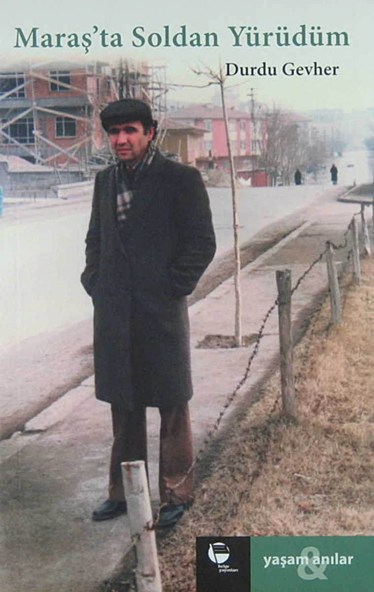 Maraş'ta Soldan Yürüdüm