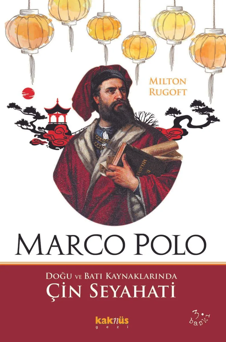 Marco Polo Doğu ve Batı Kaynaklarında Çin Seyahati